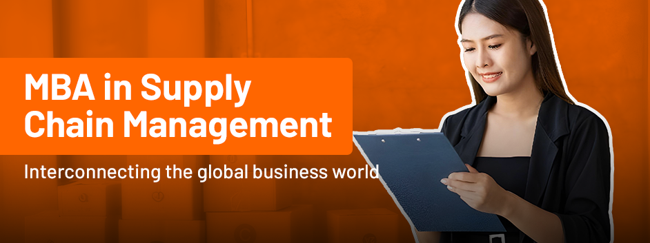 MBA in Supply Chain Management: Interconnecting the global business world